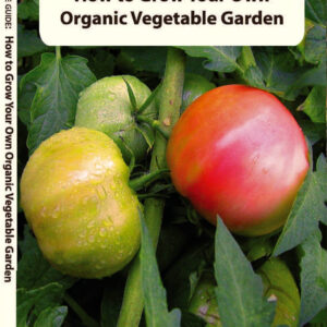 How to Grow Your Own Organic Vegetable Garden DVD